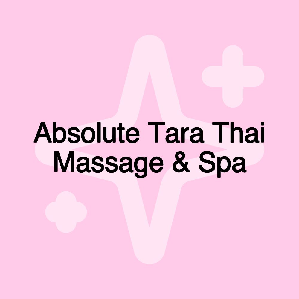 Absolute Tara Thai Massage & Spa