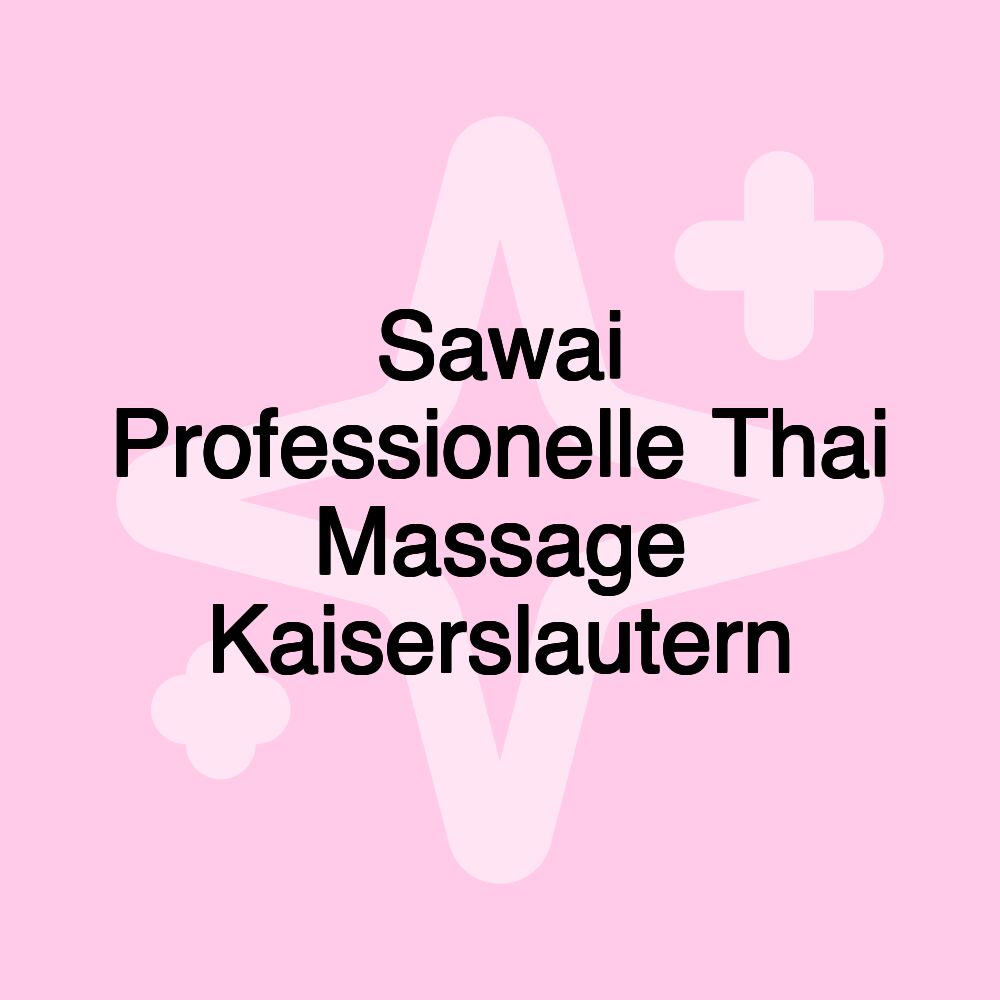 Sawai Professionelle Thai Massage Kaiserslautern