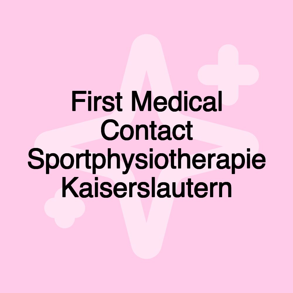 First Medical Contact Sportphysiotherapie Kaiserslautern