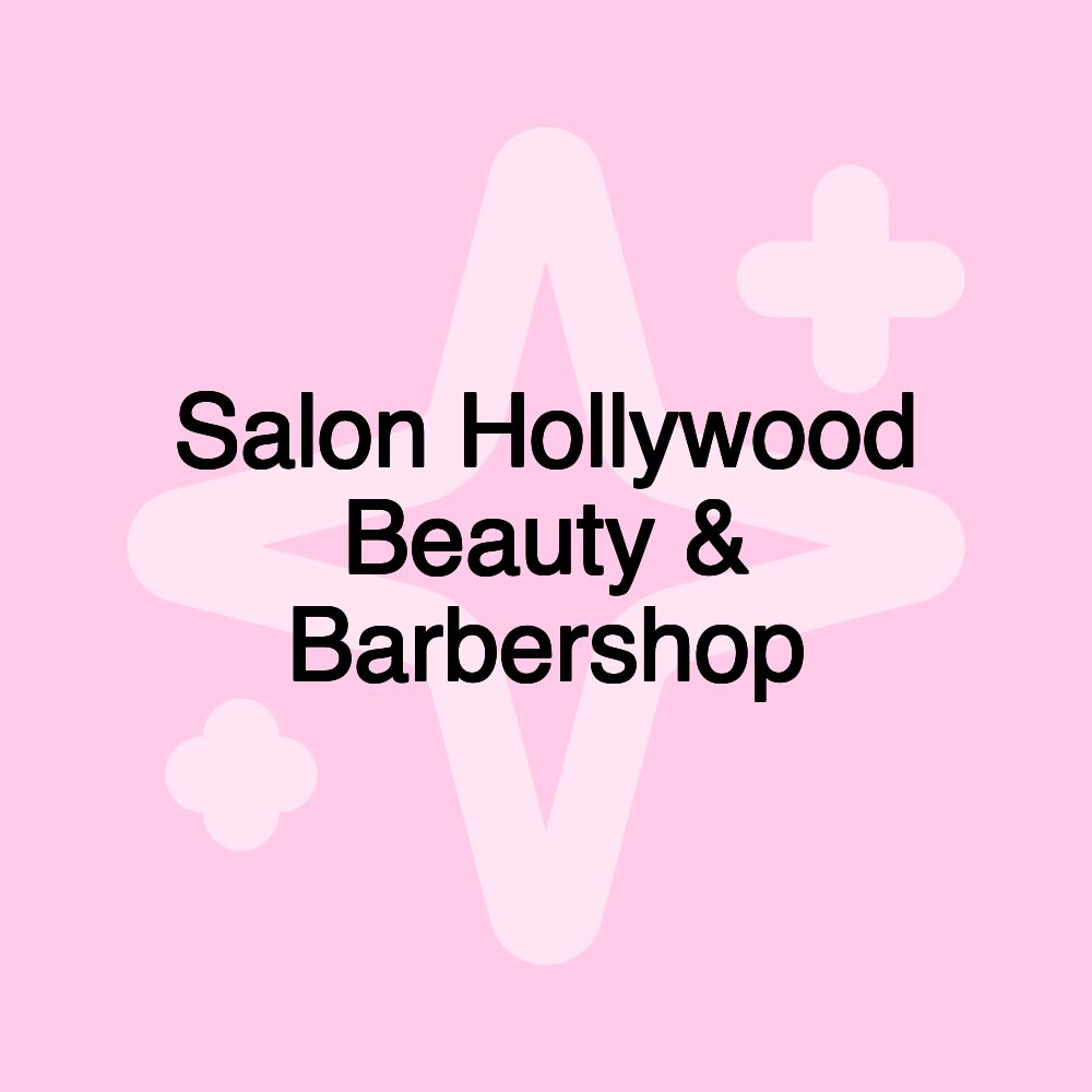 Salon Hollywood Beauty & Barbershop