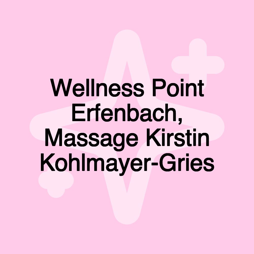 Wellness Point Erfenbach, Massage Kirstin Kohlmayer-Gries