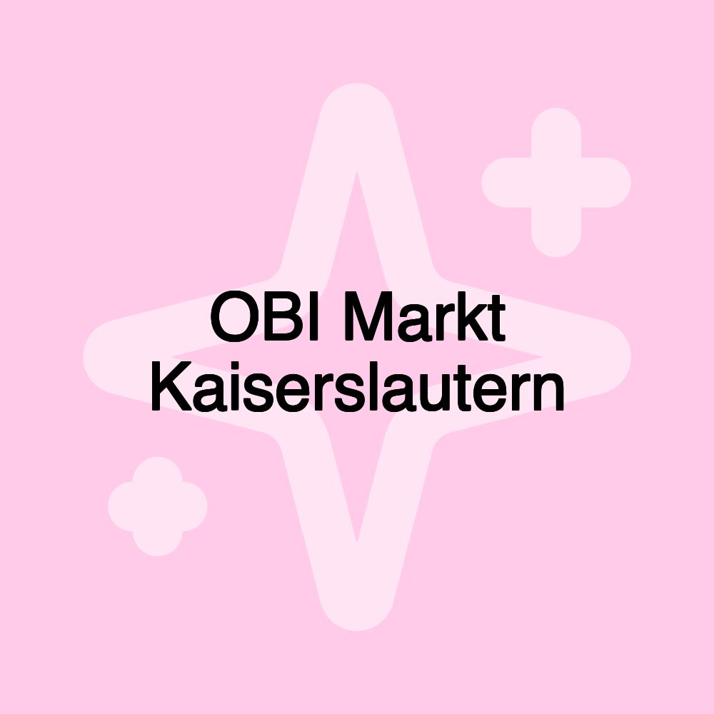 OBI Markt Kaiserslautern