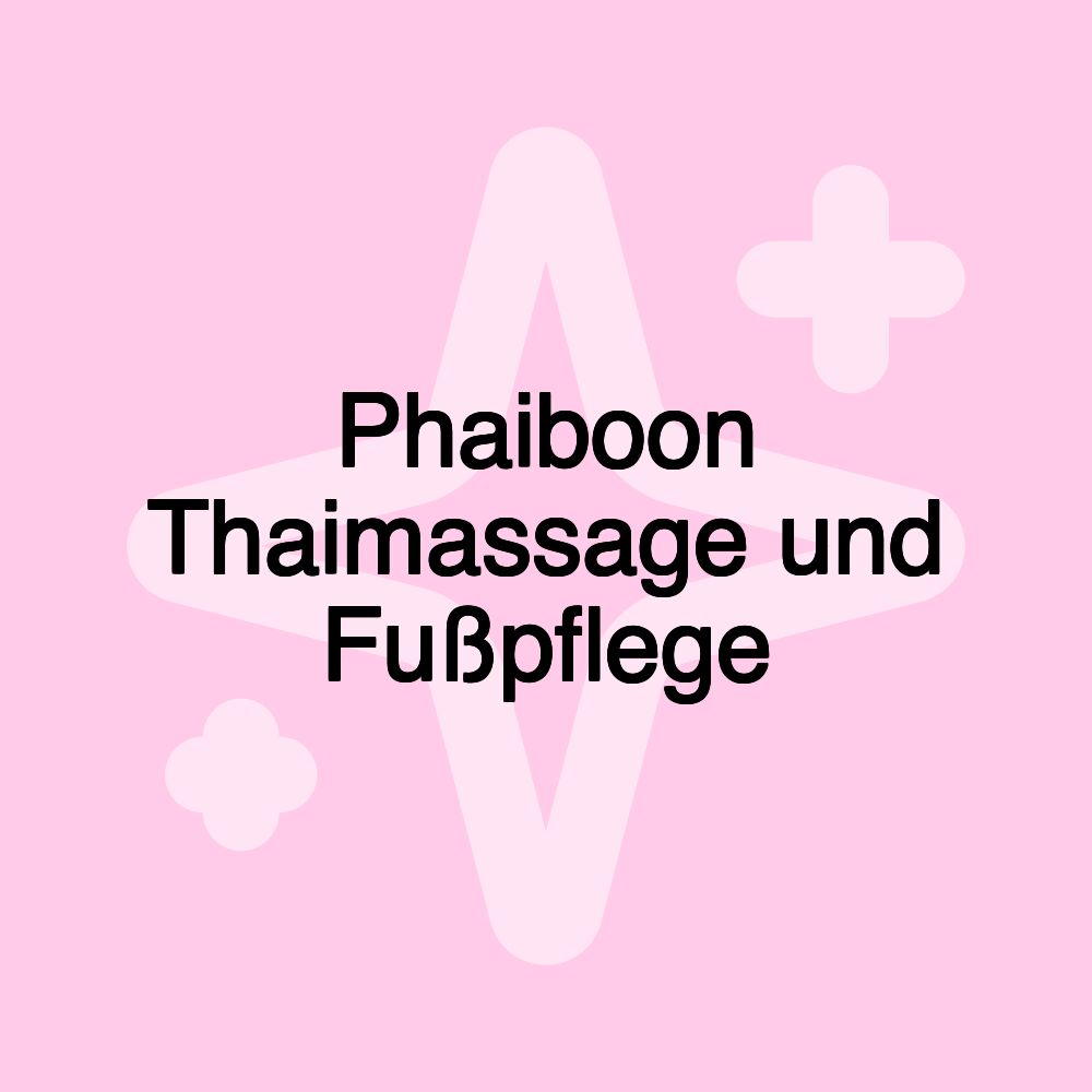 Phaiboon Thaimassage und Fußpflege