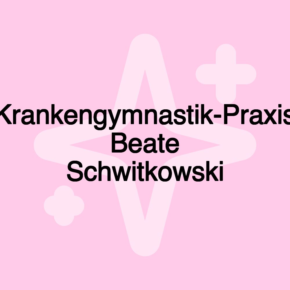 Krankengymnastik-Praxis Beate Schwitkowski