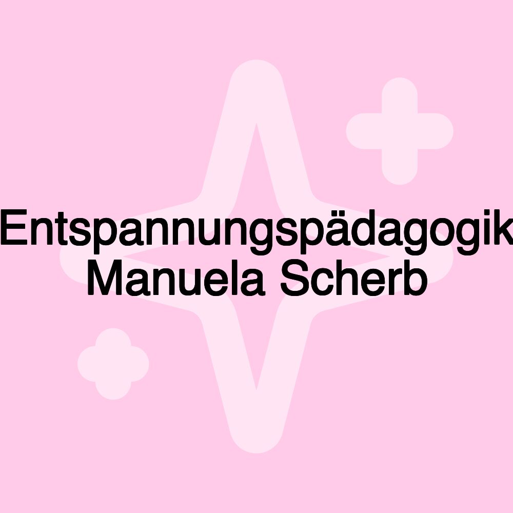 Entspannungspädagogik Manuela Scherb