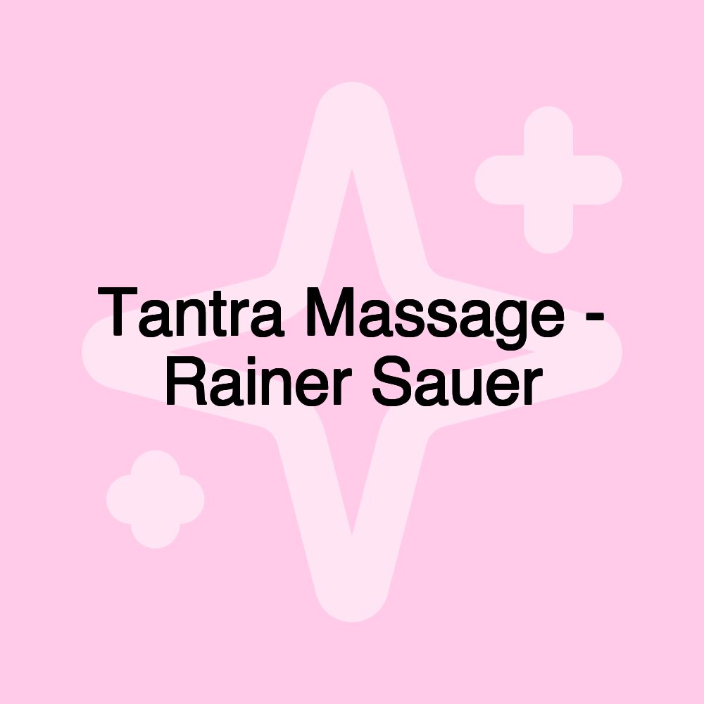 Tantra Massage - Rainer Sauer