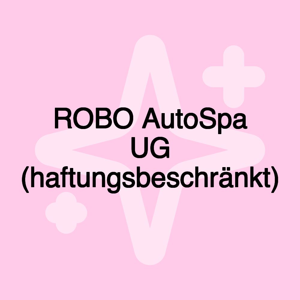 ROBO AutoSpa UG (haftungsbeschränkt)