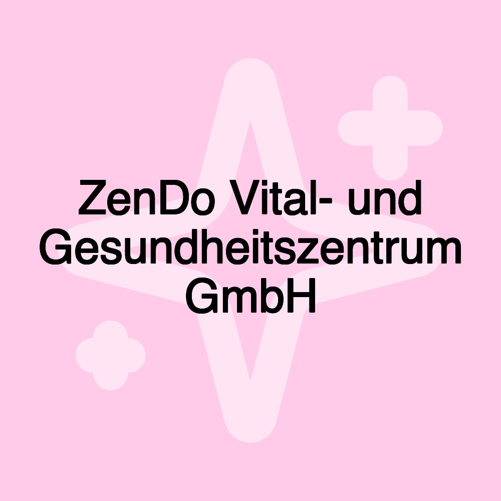 ZenDo Vital- und Gesundheitszentrum GmbH