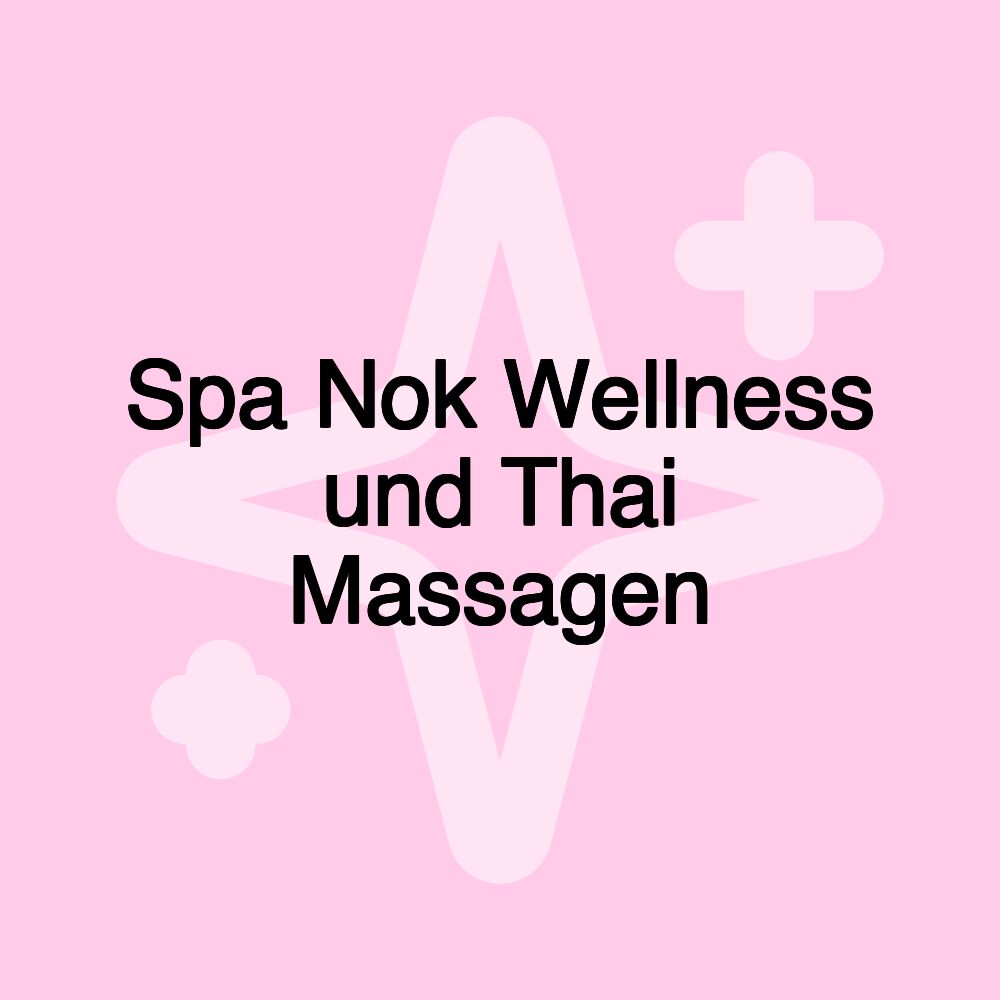 Spa Nok Wellness und Thai Massagen