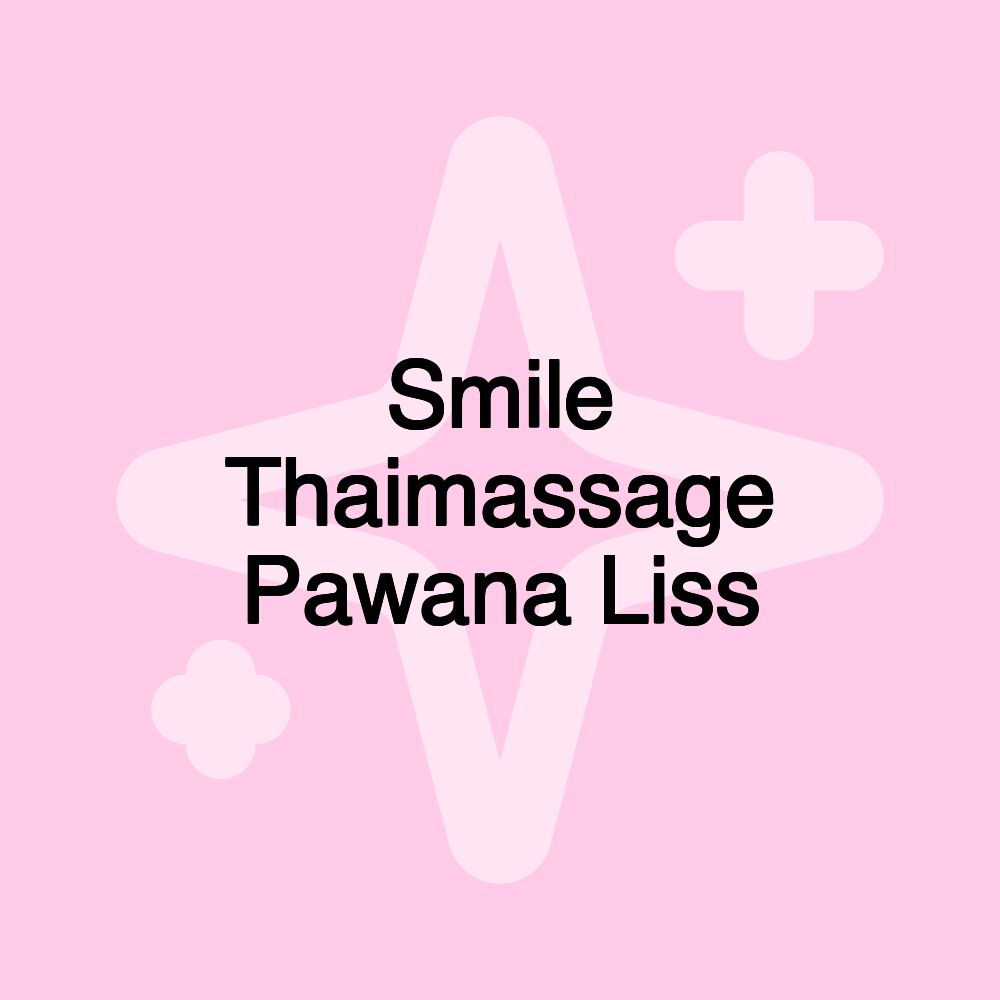 Smile Thaimassage Pawana Liss