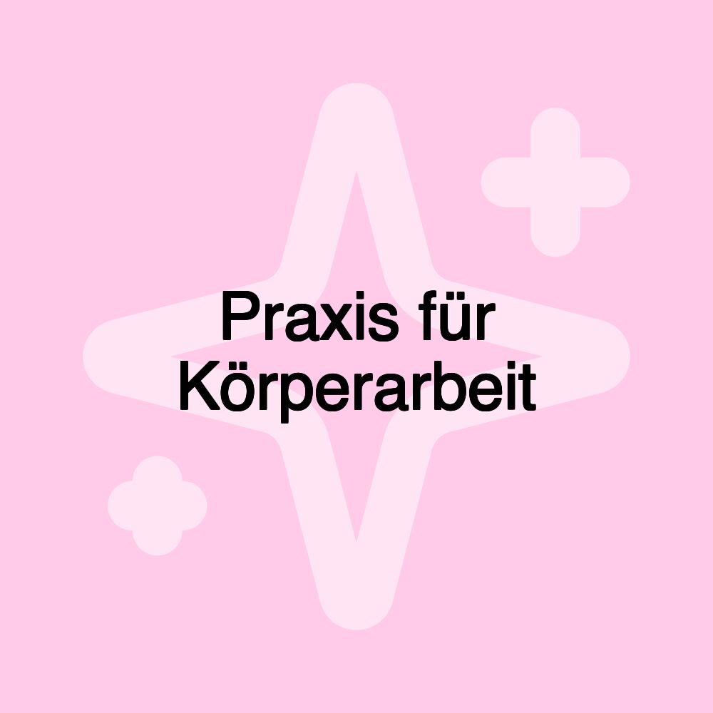 Praxis für Körperarbeit