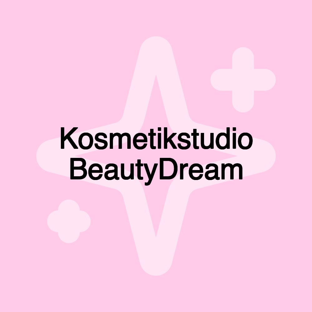 Kosmetikstudio BeautyDream