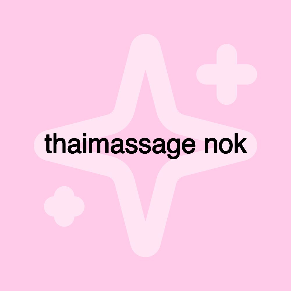 thaimassage nok