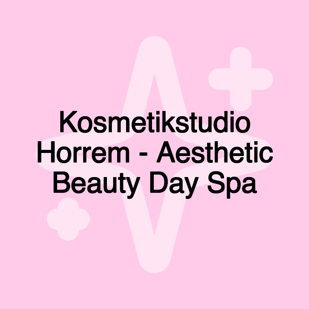 Kosmetikstudio Horrem - Aesthetic Beauty Day Spa