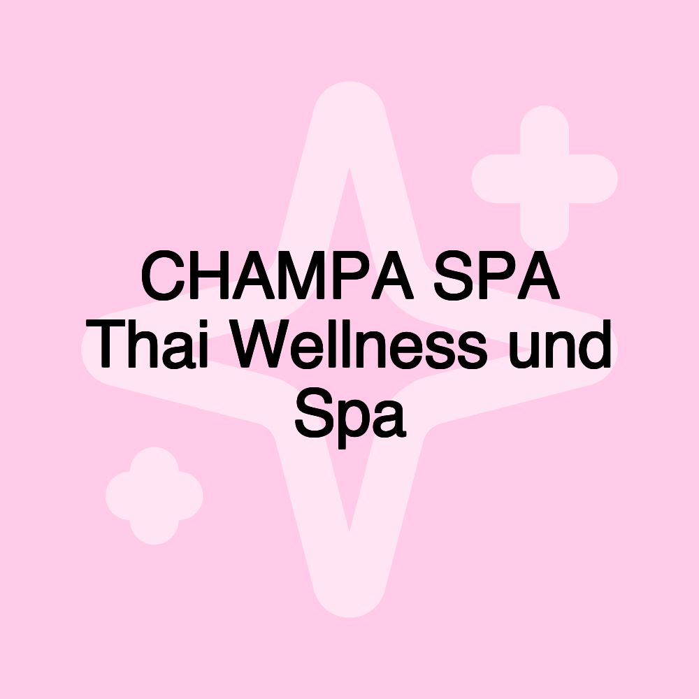 CHAMPA SPA Thai Wellness und Spa