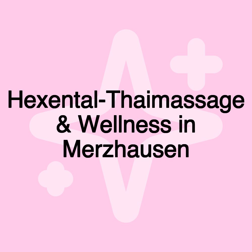 Hexental-Thaimassage & Wellness in Merzhausen