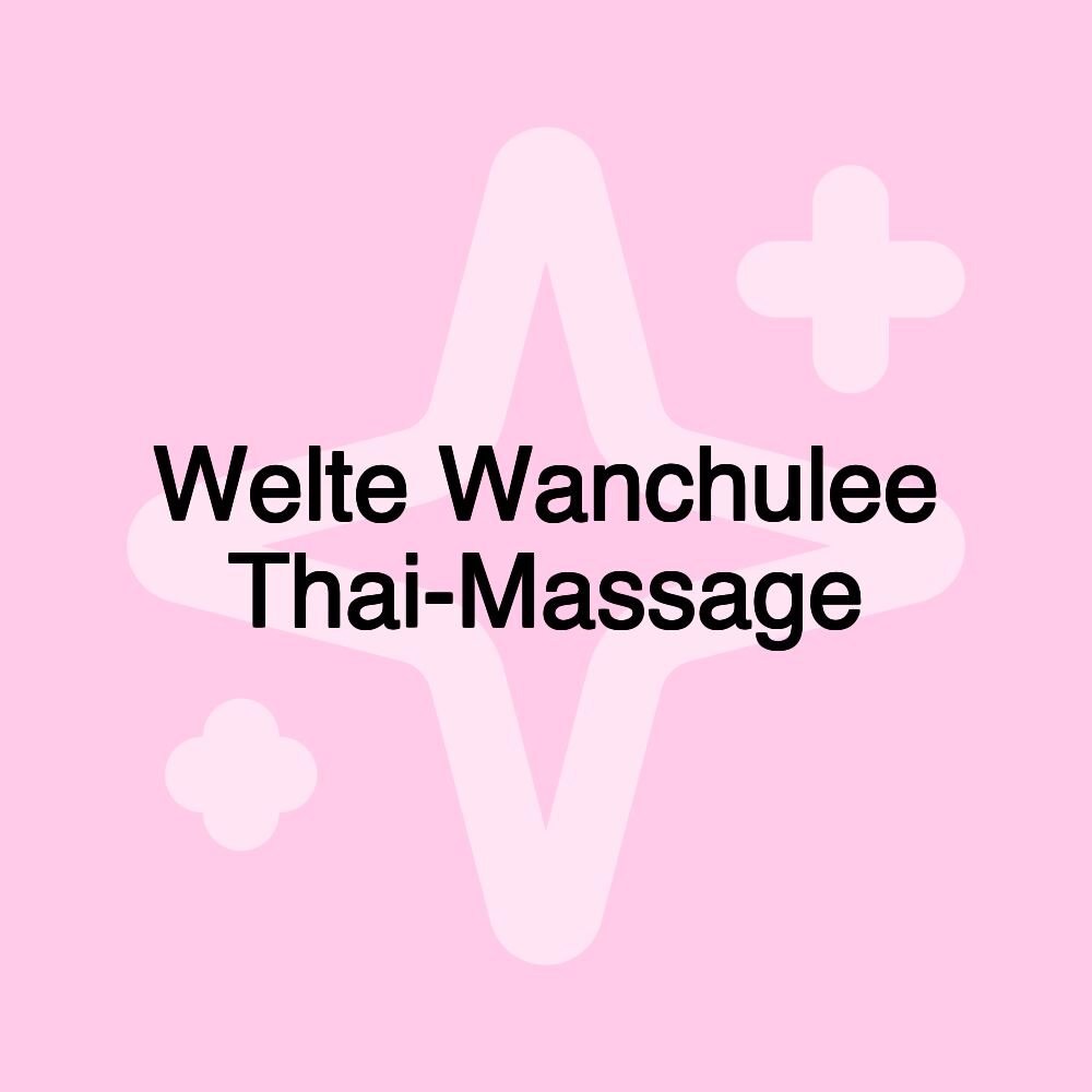 Welte Wanchulee Thai-Massage