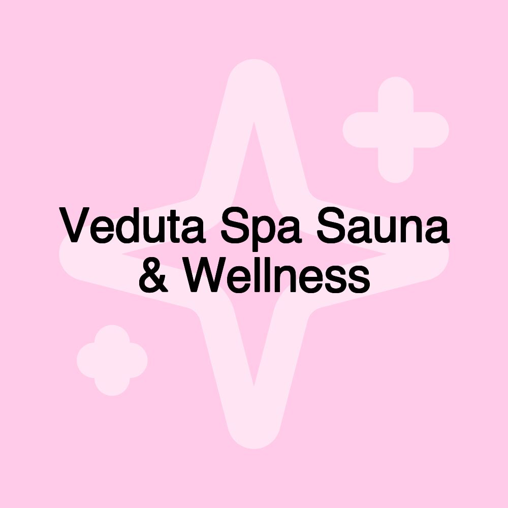 Veduta Spa Sauna & Wellness