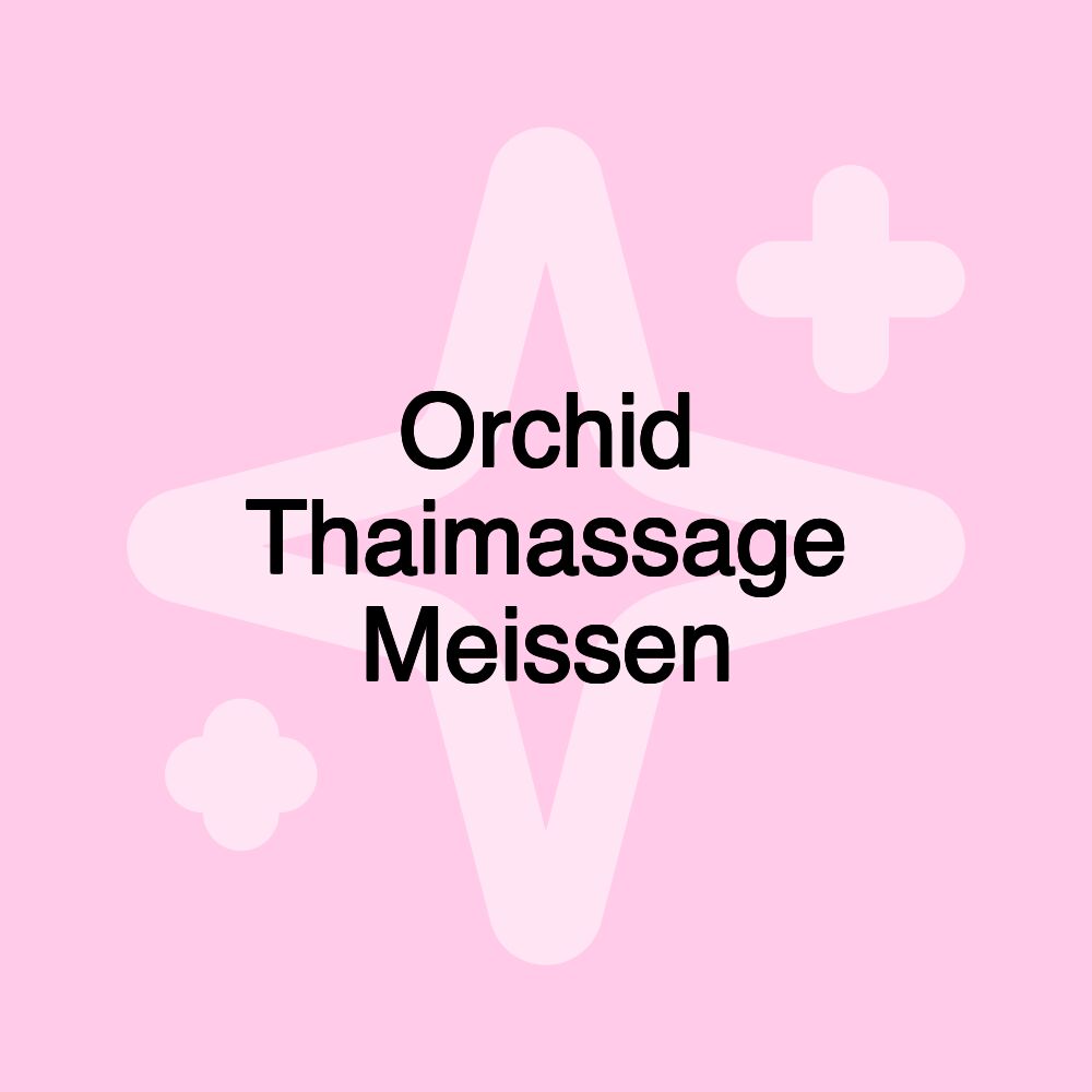 Orchid Thaimassage Meissen