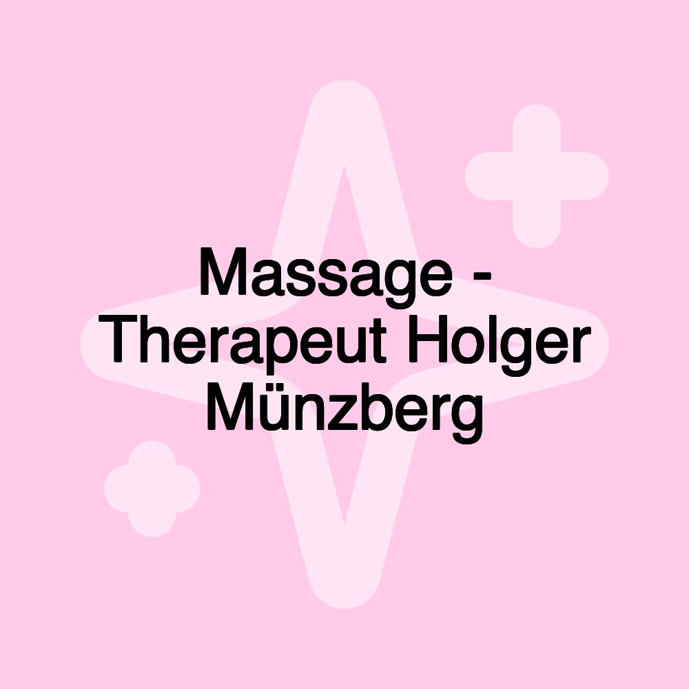 Massage - Therapeut Holger Münzberg