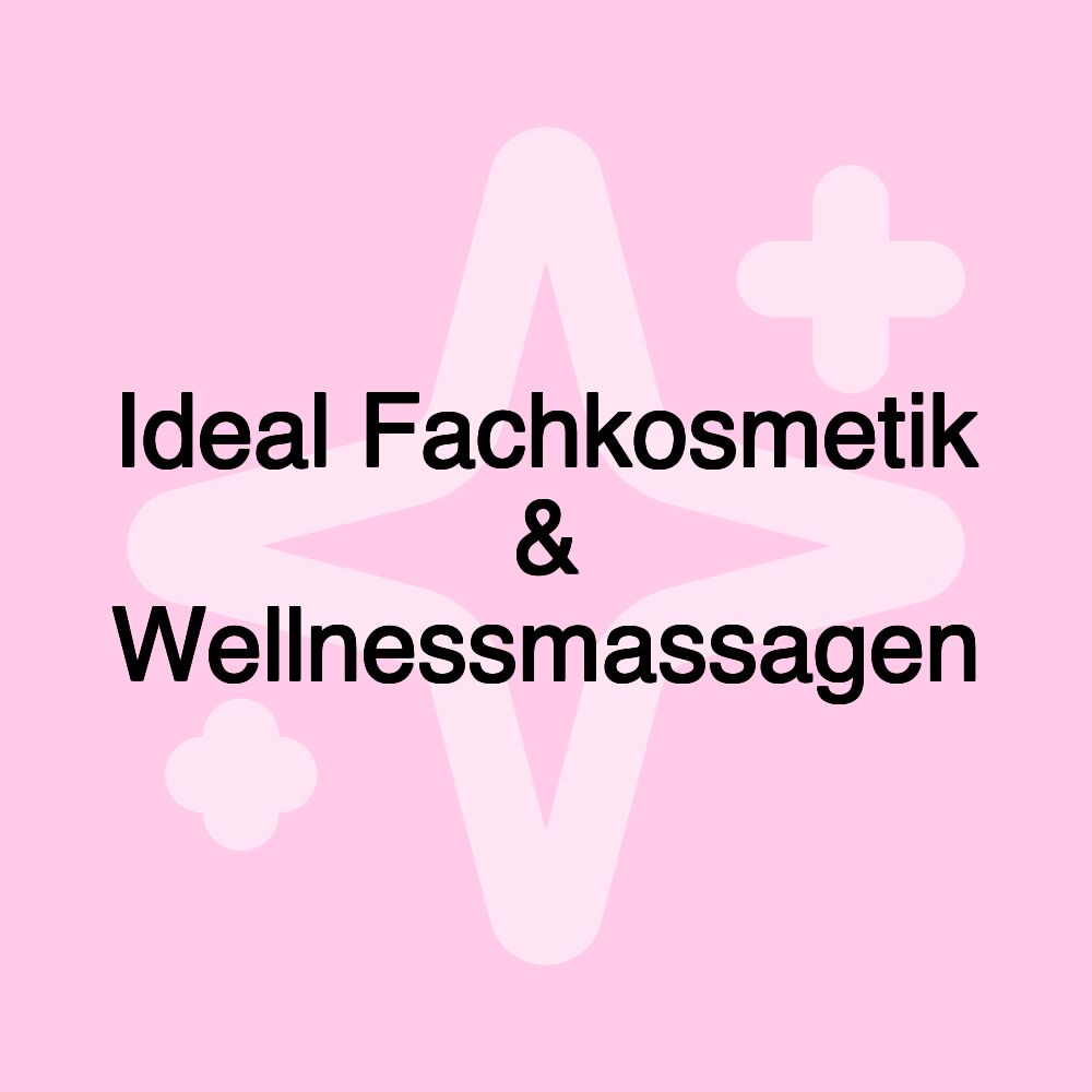 Ideal Fachkosmetik & Wellnessmassagen