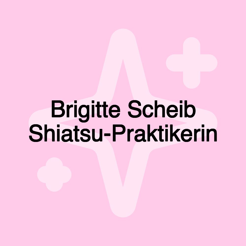 Brigitte Scheib Shiatsu-Praktikerin