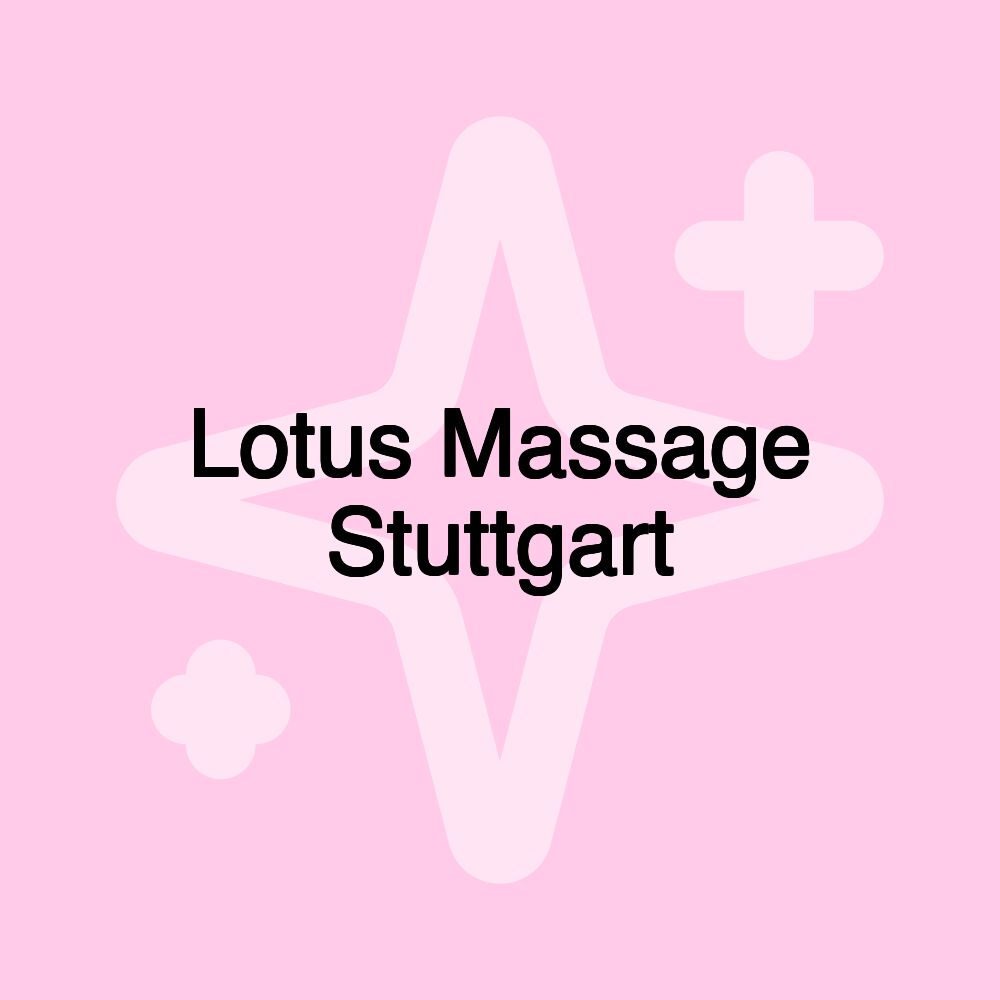 Lotus Massage Stuttgart