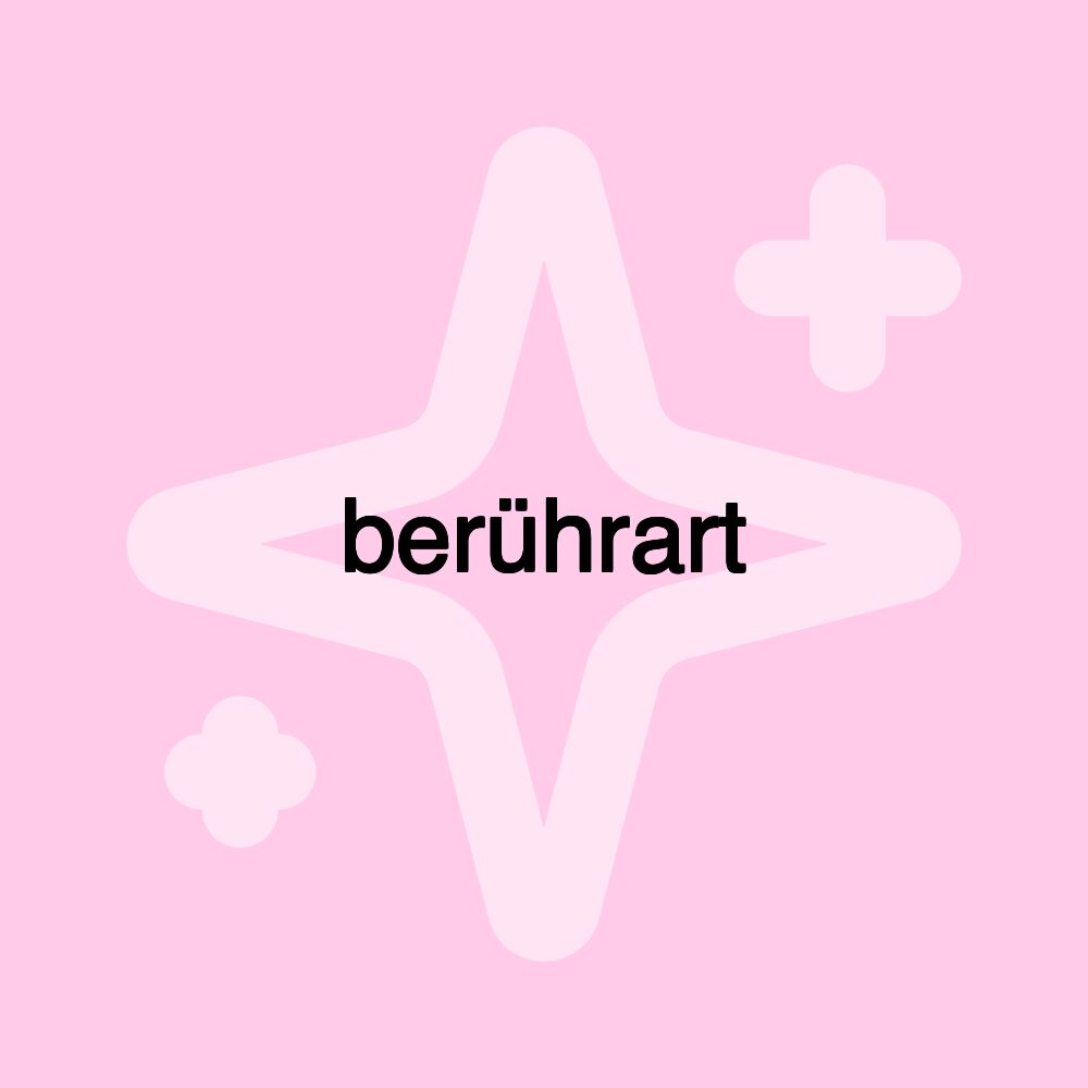 berührart