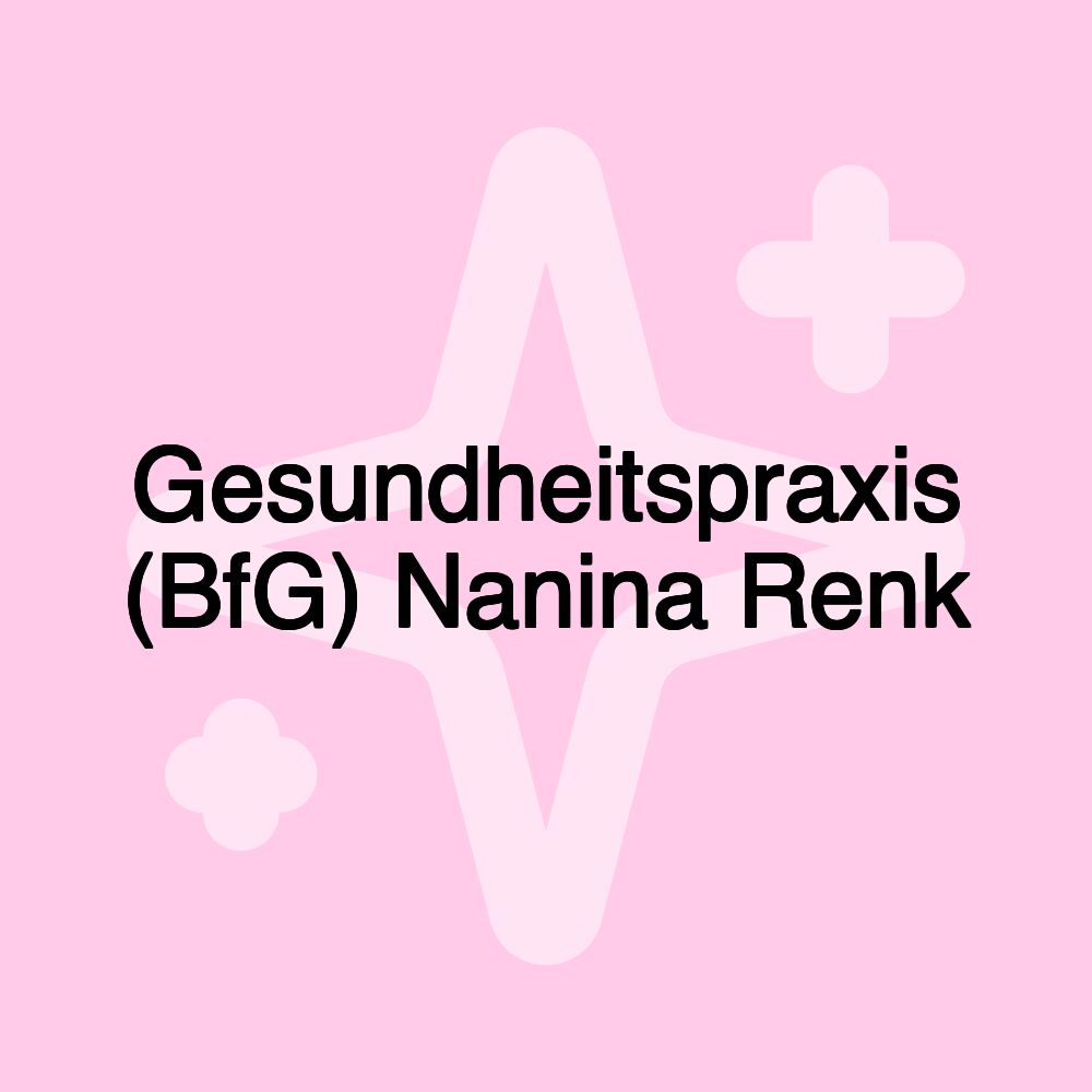 Gesundheitspraxis (BfG) Nanina Renk