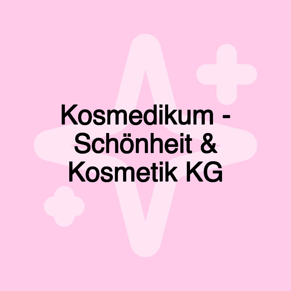 Kosmedikum - Schönheit & Kosmetik KG