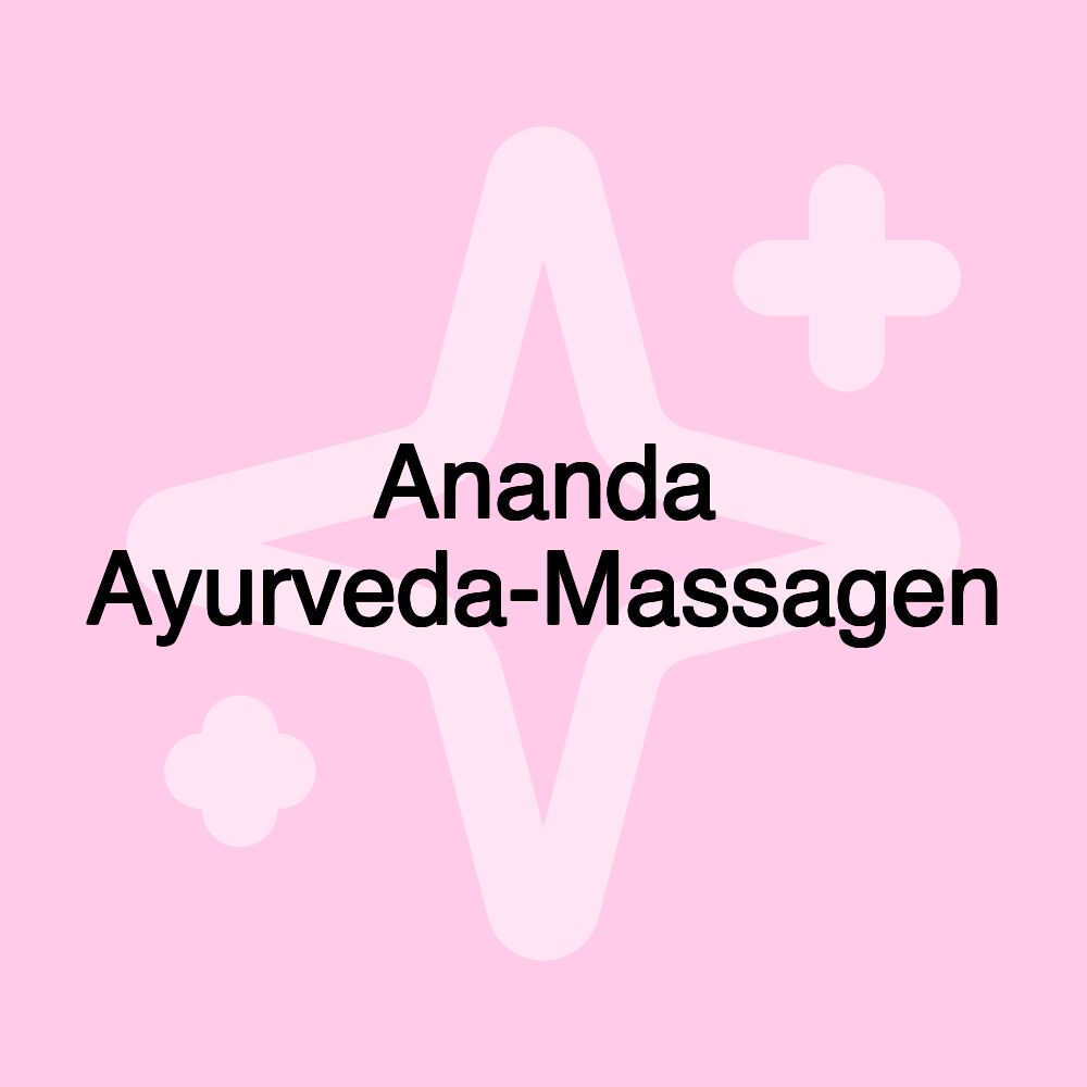 Ananda Ayurveda-Massagen