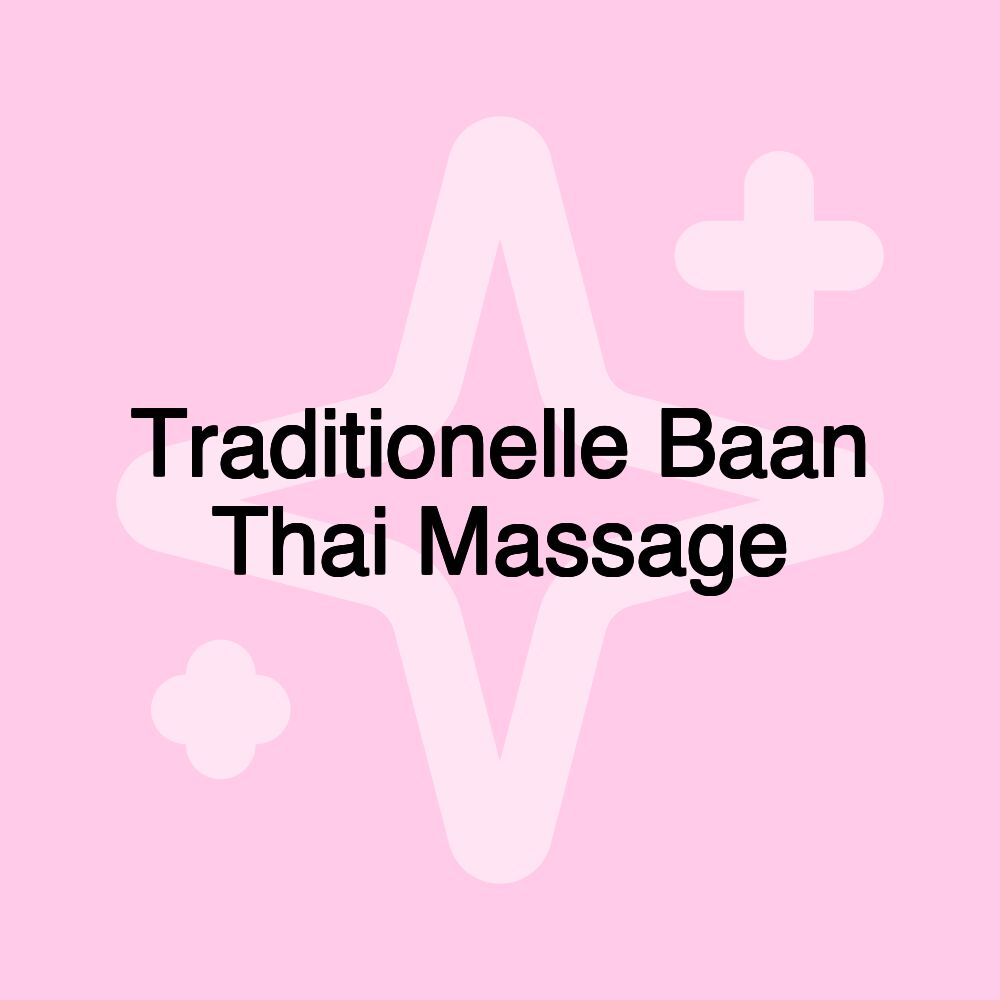 Traditionelle Baan Thai Massage