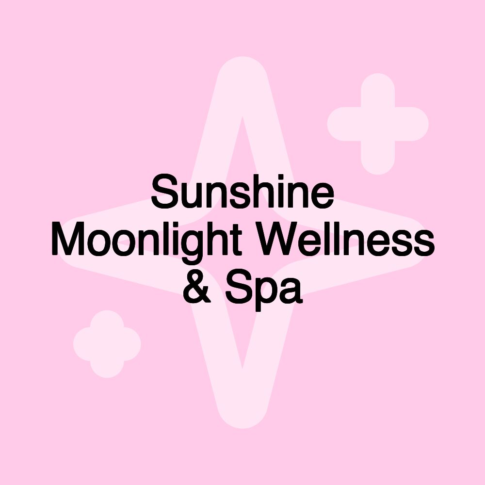 Sunshine Moonlight Wellness & Spa