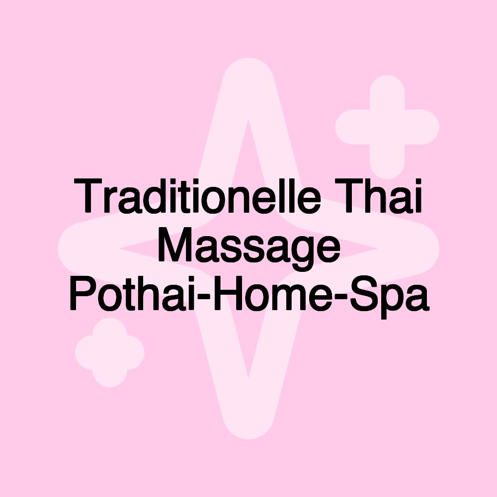 Traditionelle Thai Massage Pothai-Home-Spa