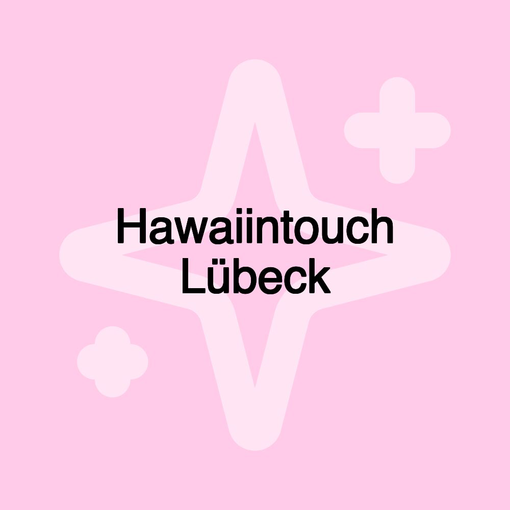 Hawaiintouch Lübeck