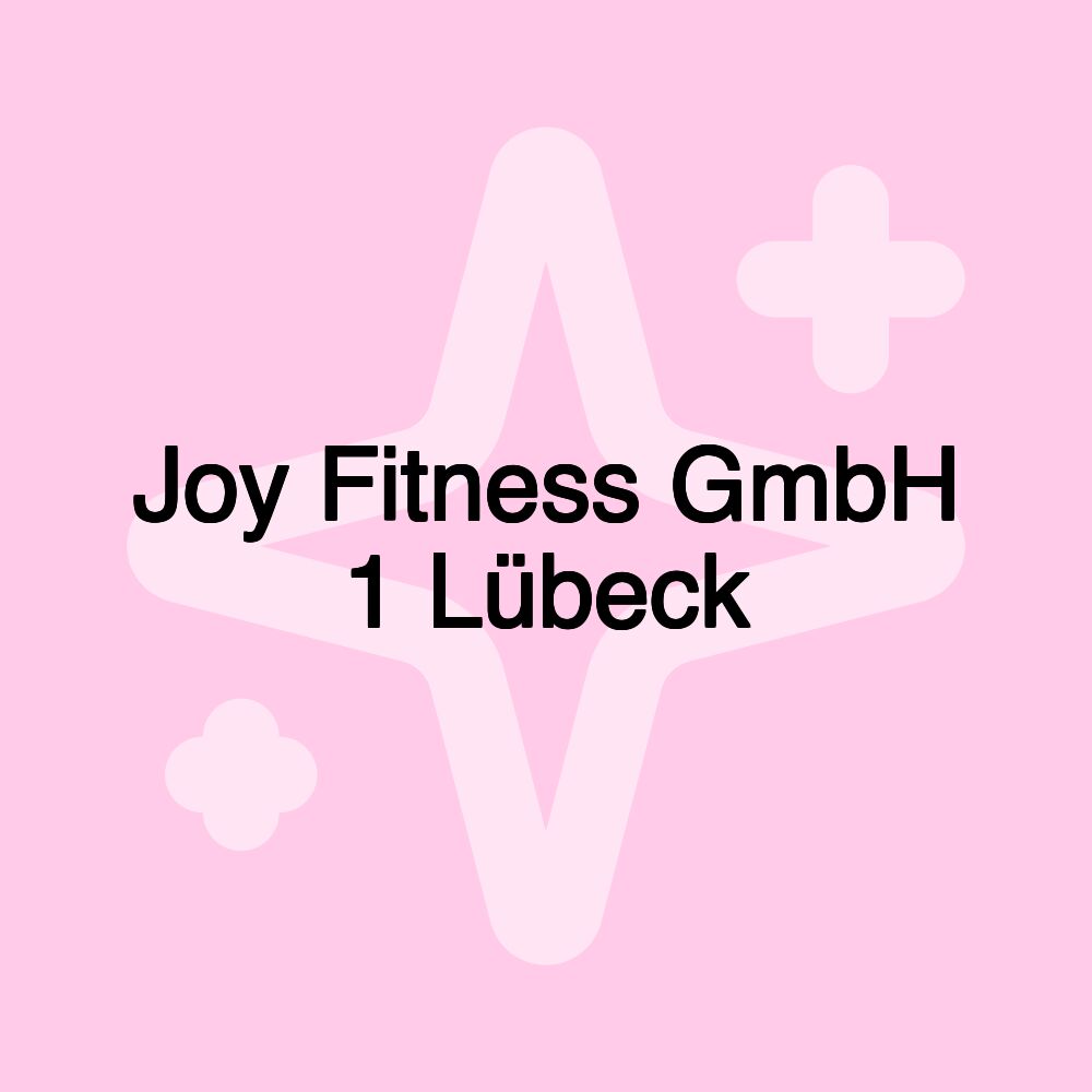 Joy Fitness GmbH 1 Lübeck