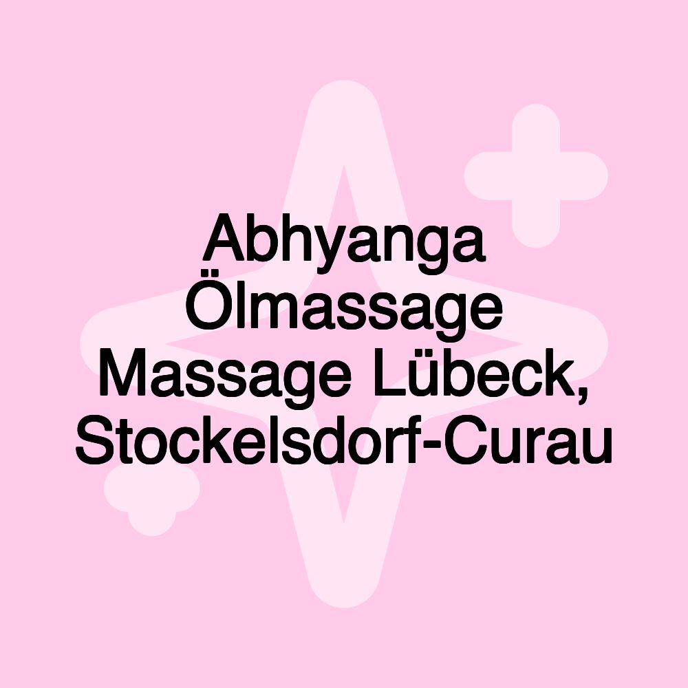 Abhyanga Ölmassage Massage Lübeck, Stockelsdorf-Curau