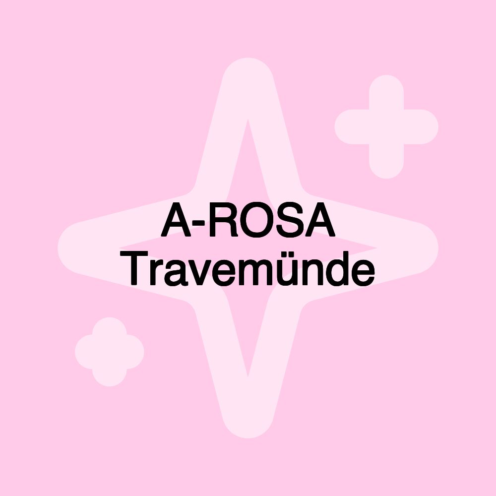 A-ROSA Travemünde