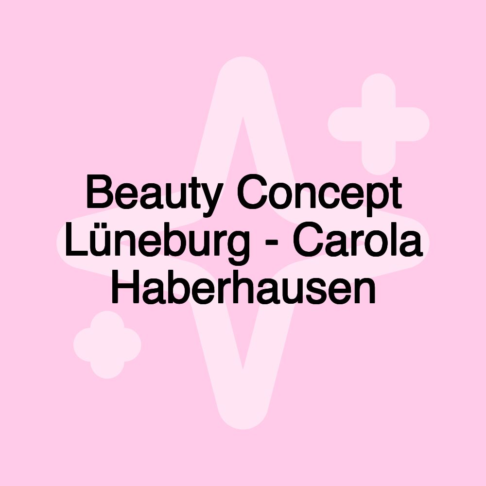 Beauty Concept Lüneburg - Carola Haberhausen