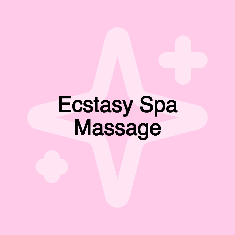 Ecstasy Spa Massage