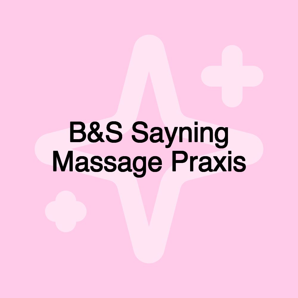 B&S Sayning Massage Praxis