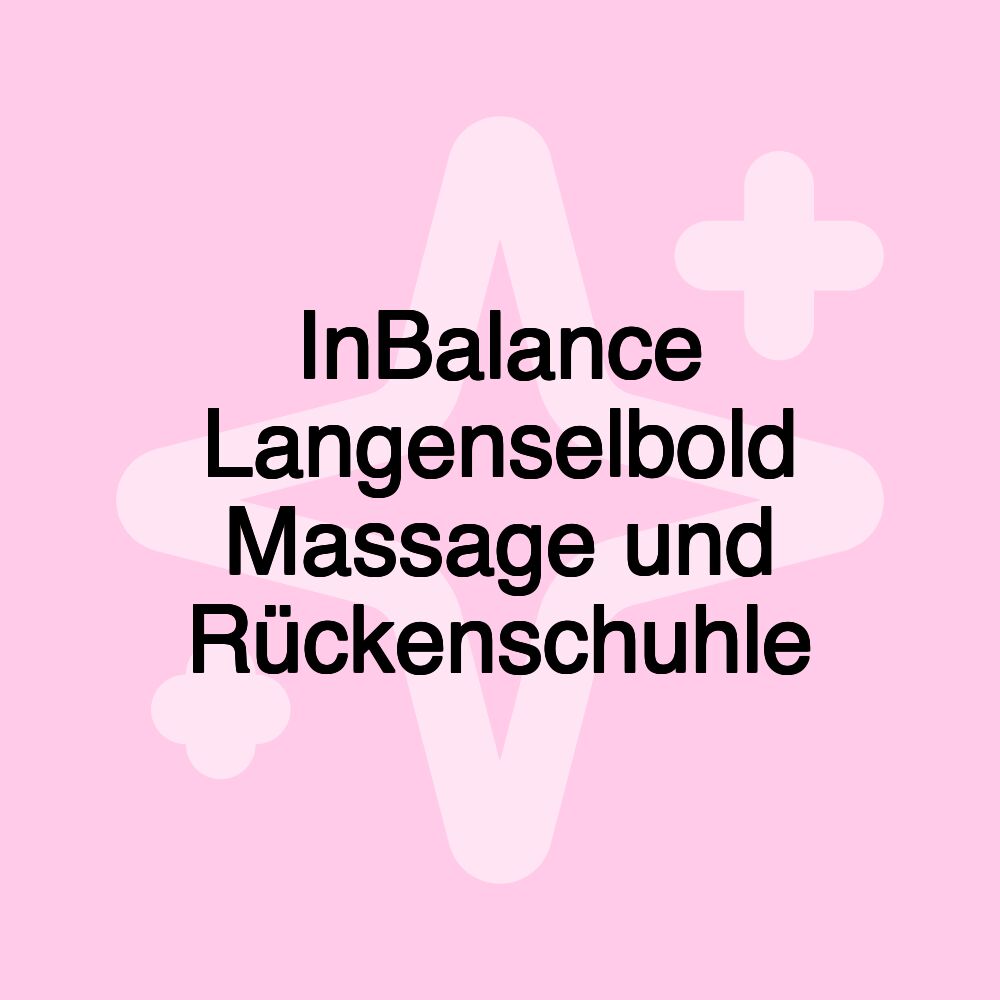 InBalance Langenselbold Massage und Rückenschuhle