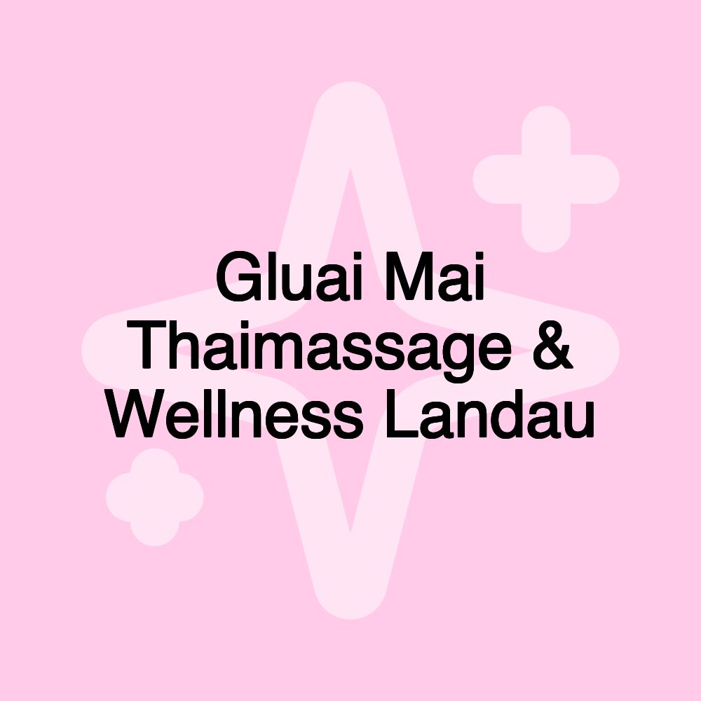 Gluai Mai Thaimassage & Wellness Landau