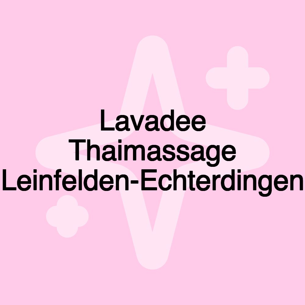 Lavadee Thaimassage Leinfelden-Echterdingen