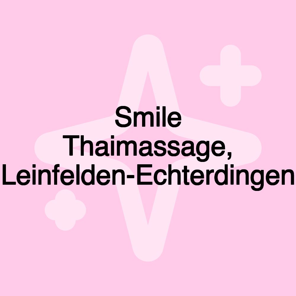 Smile Thaimassage, Leinfelden-Echterdingen