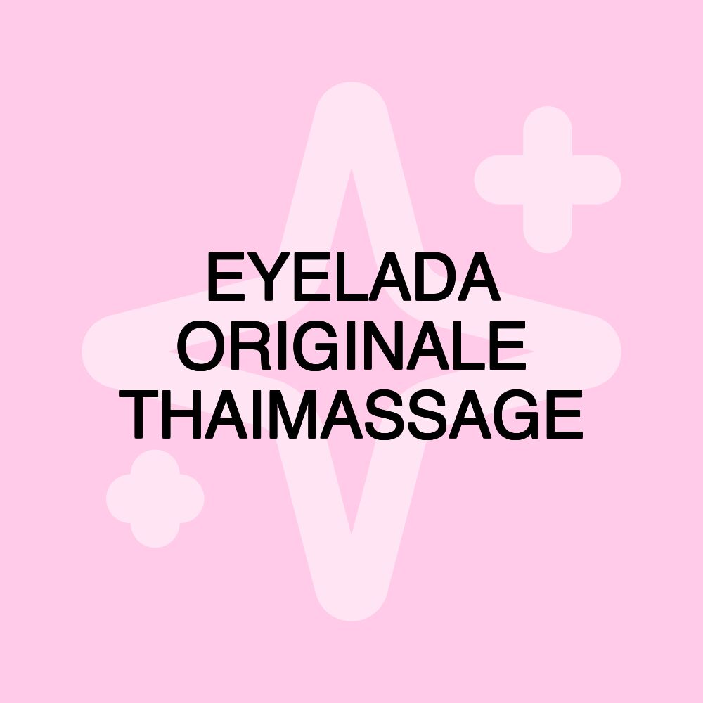 EYELADA ORIGINALE THAIMASSAGE