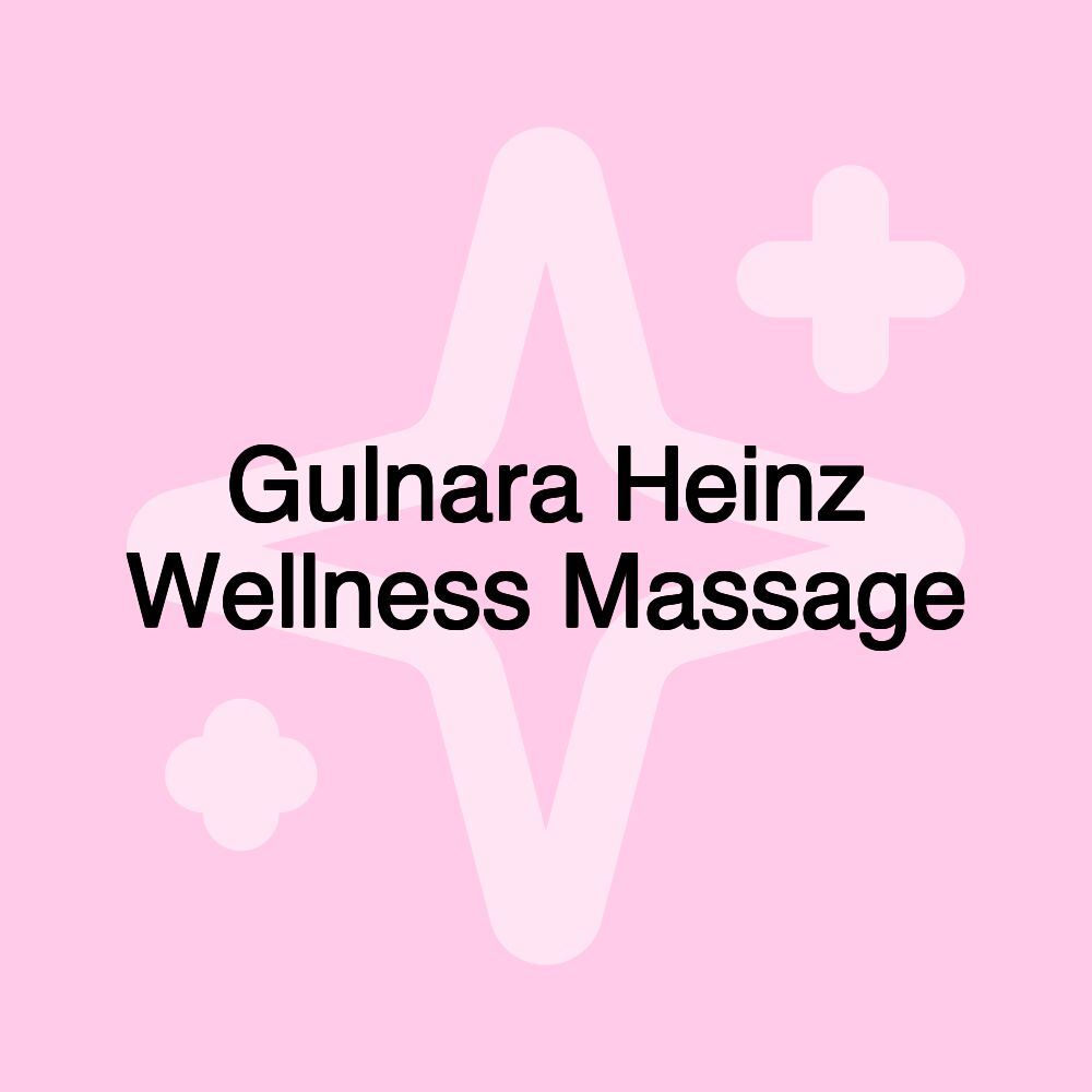 Gulnara Heinz Wellness Massage