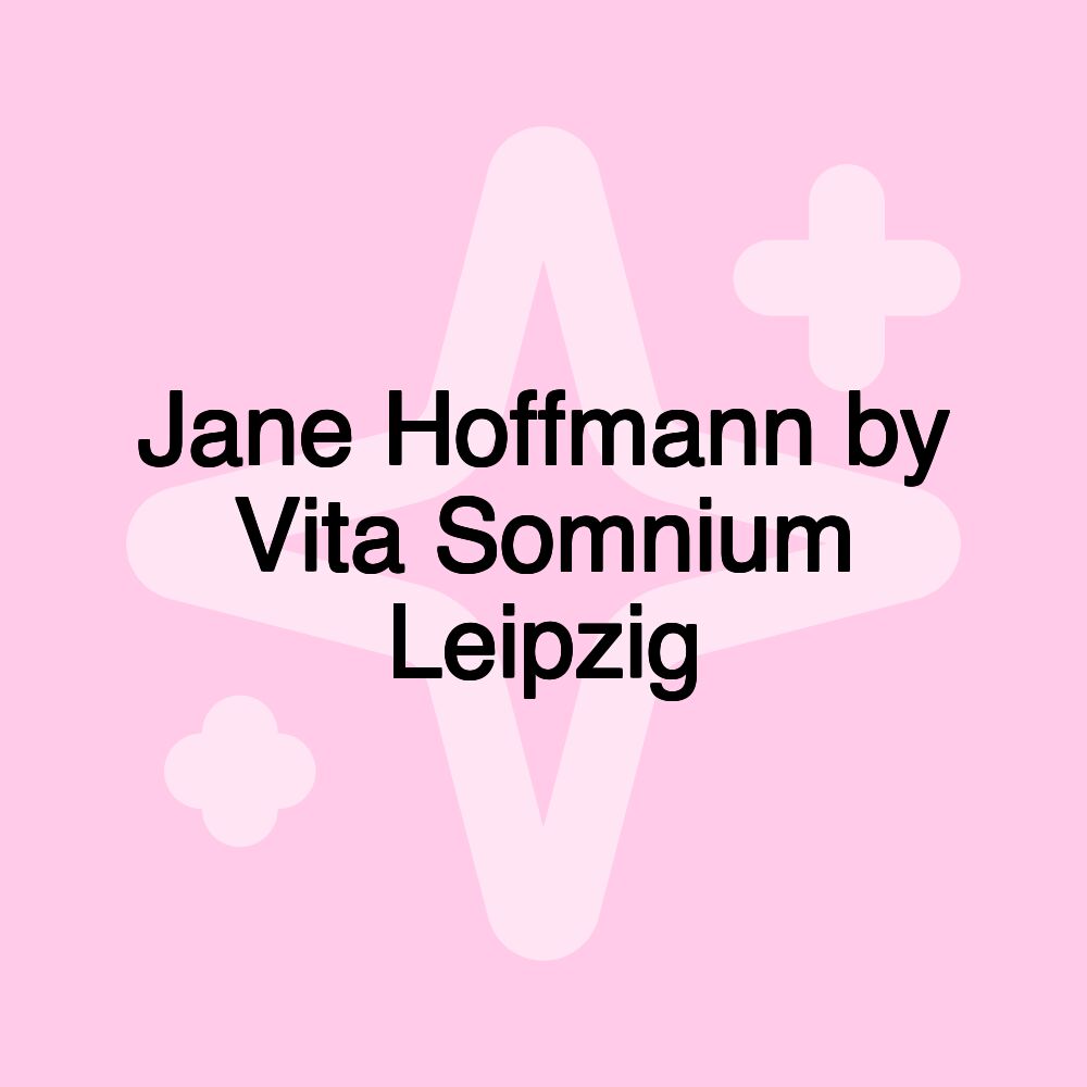 Jane Hoffmann by Vita Somnium Leipzig