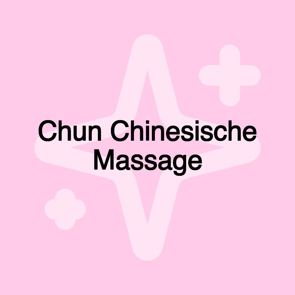 Chun Chinesische Massage