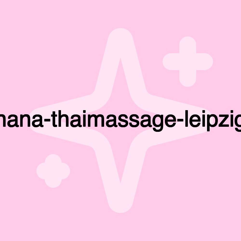 nana-thaimassage-leipzig